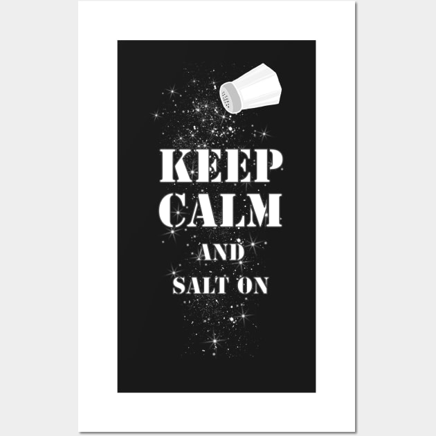 Keep Calm and Salt on Wall Art by Astrablink7